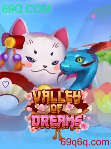 Aventuras no Universo Imersivo de ValleyofDreams: Descubra o Mundo Fantástico de 69Q.COM